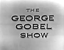 THE GEORGE GOBAL SHOW